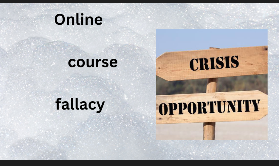 Debunking the Online Course Fallacy